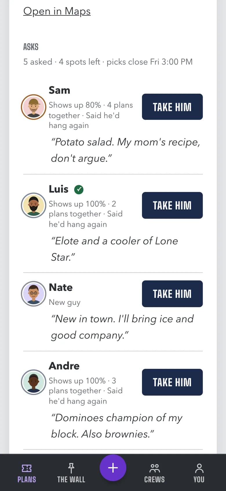 A host's list of guys asking to join a brisket plan. Each shows his show-up rate, plans together and a one-line answer, with a Take him button.